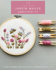 Hand Embroidery Kit  - Jardín in Mauve